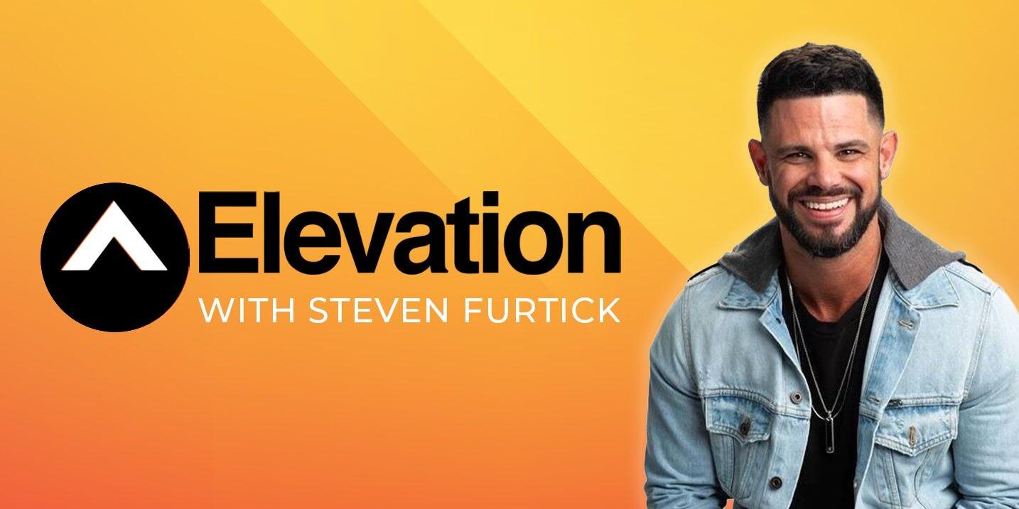 Elevation with Steven Furtick