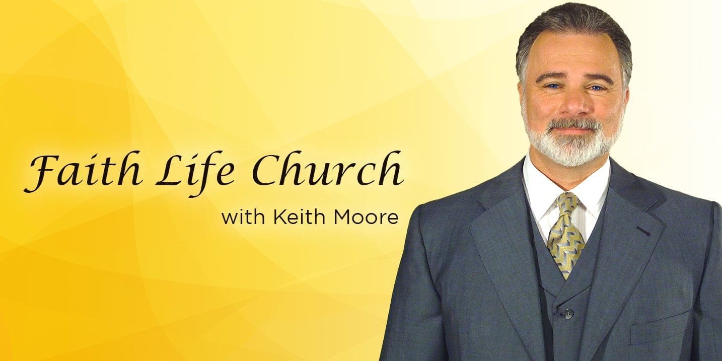 Faith Life Church with Keith Moore
