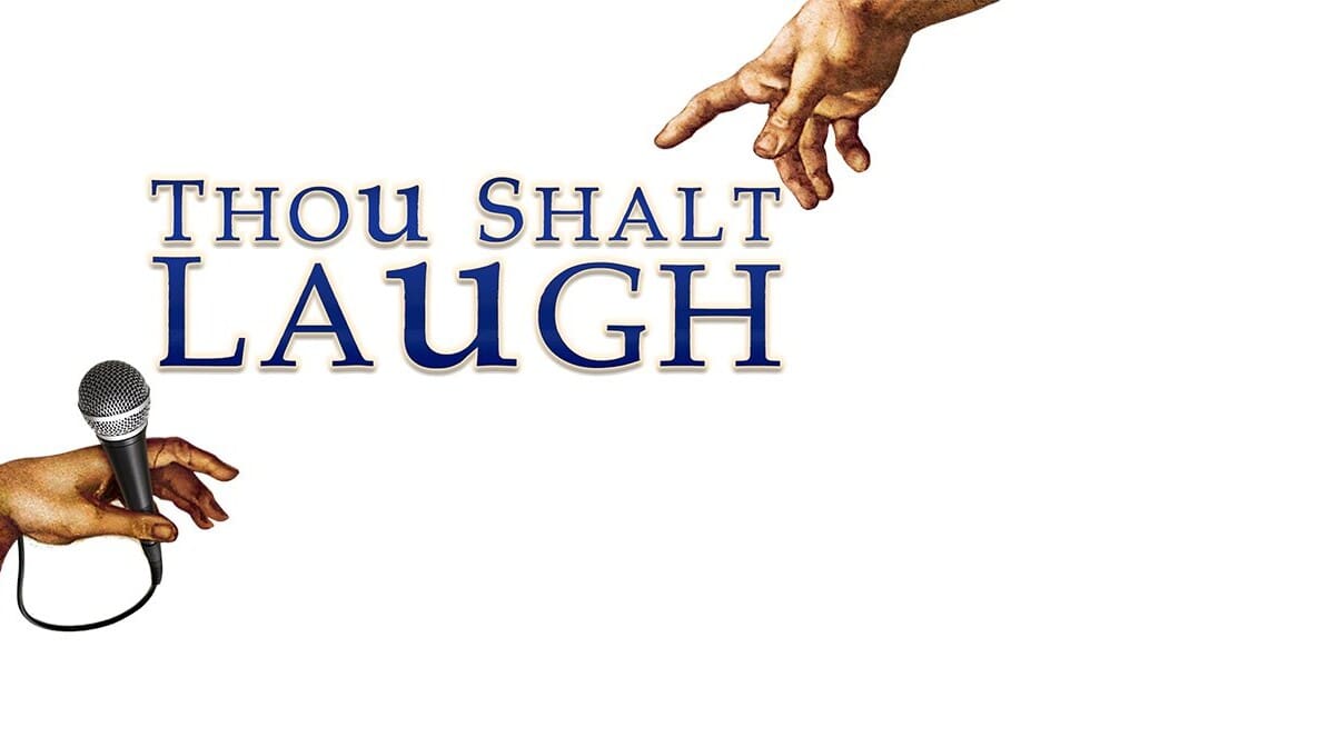 Thou Shalt Laugh